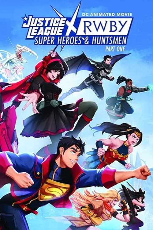 ดูหนัง Justice League X RWBY Super Heroes & Huntsmen Part One (2023 ...