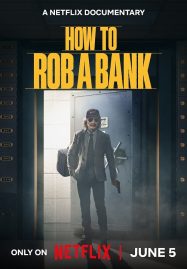 ดูหนังออนไลน์ฟรี How to Rob a Bank (2024) คู่มือปล้นแบงก์