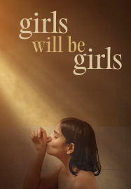 Girls Will Be Girls (2024) ผู้หญิงก็คือผู้หญิง