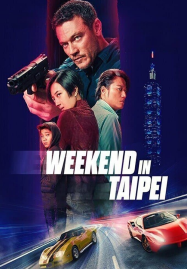 Weekend in Taipei (2024) เร็ว..แรง ทะลุไทเป